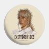 Everybody Dies Billie Pin Official Cow Anime Merch